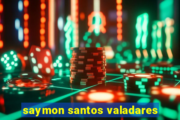 saymon santos valadares